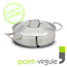 Faitout 28cm - Low Casserole all fire including INDUCTION - stainless steel - Point-Virgule brand 
