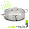 Faitout 32cm - Low Casserole all fire including INDUCTION - stainless steel - Point-Virgule brand 