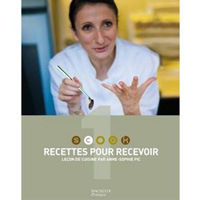 Recettes pour recevoir: Leon de cuisine par Anne-Sophie Pic