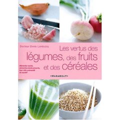 Les vertus des lgumes, fruits et crales